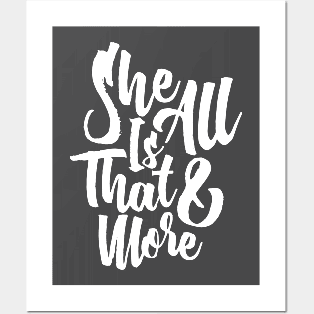 She Is All That & More - Empower Wall Art by Angel Pronger Design Chaser Studio